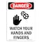 Signmission OSHA Danger Sign, Watch Your Hands And Fingers, 18in X 12in Rigid Plastic, 12" W, 18" L, Portrait OS-DS-P-1218-V-1602 - alternate 1